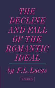 portada The Decline and Fall of the Romantic Ideal (en Inglés)