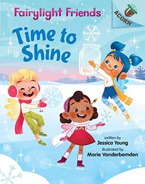 portada Time to Shine: An Acorn Book (Fairylight Friends #2), Volume 2 (en Inglés)