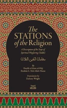 portada The Stations Of The Religion: A description of the steps of SPiritual Wayfaring (Suluk) (en Inglés)