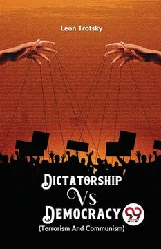 portada Dictatorship vs. Democracy (Terrorism and Communism) (en Inglés)