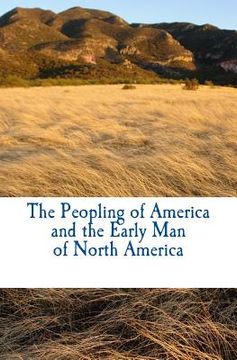 portada The Peopling of America and the Early Man of North America (en Inglés)