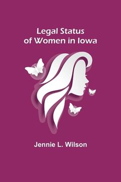 portada Legal Status of Women in Iowa (in English)