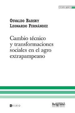 portada Cambio técnico y transformaciones sociales en el agro extrapampeano