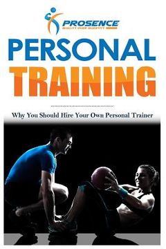 portada Personal Training: Why You Should Hire Your Own Personal Trainer (in English)