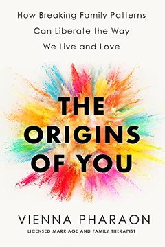 portada The Origins of You: How Breaking Family Patterns can Liberate the way we Live and Love