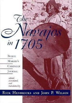 portada the navajos in 1705: roque madrid's campaign journal (en Inglés)