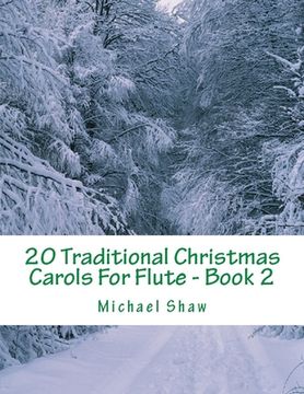 portada 20 Traditional Christmas Carols For Flute - Book 2: Easy Key Series For Beginners (en Inglés)