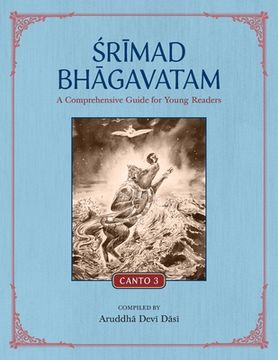 portada Srimad Bhagavatam: A Comprehensive Guide for Young Readers: Canto 3 (en Inglés)