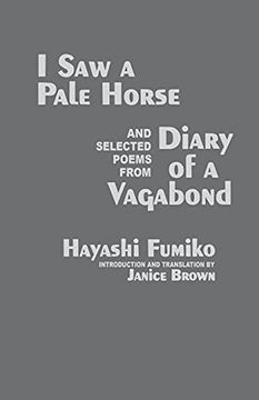 portada "i saw a Pale Horse" and Selected Poems From "Diary of a Vagabond": 86 (Cornell East Asia Series vol 86) (in English)