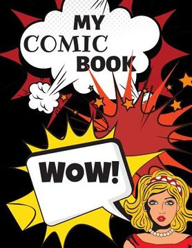 portada My Comic Book: Create And Draw Your Comic Book, 120 Pages (en Inglés)