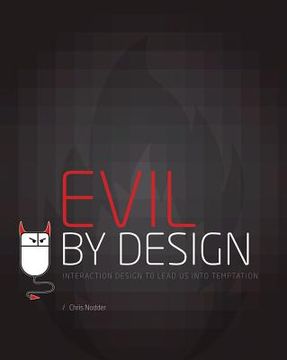 portada evil by design: interaction design to lead us into temptation (en Inglés)