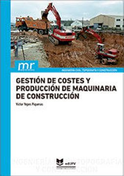 portada Gestión de Coste y Producción de Maquinaria de Construcción (in Spanish)