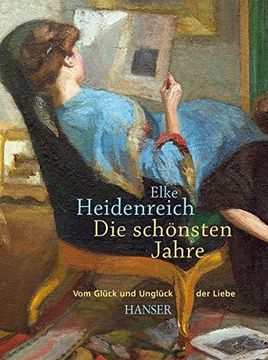 portada Die Schönsten Jahre: Vom Glück und Unglück der Liebe (en Alemán)