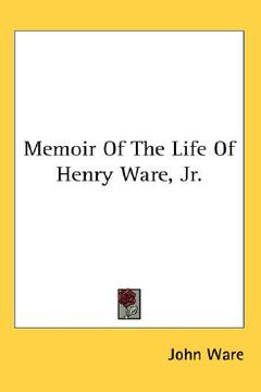 portada memoir of the life of henry ware, jr. (in English)