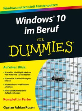 portada Windows 10 im Beruf für Dummies: Windows 10 Nutzen Statt Fensterputzen (en Alemán)