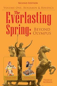 portada The Everlasting Spring: Beyond Olympus: Book One, Benjamin and Boudica (in English)