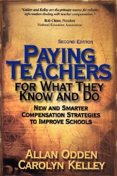 portada paying teachers for what they know and do: new and smarter compensation strategies to improve schools (en Inglés)