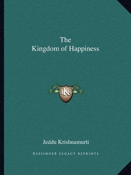 portada the kingdom of happiness (in English)