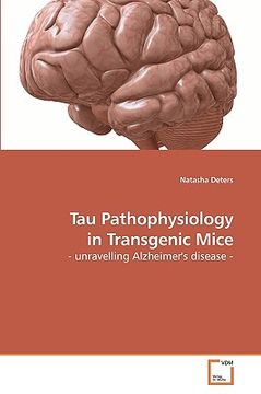 portada tau pathophysiology in transgenic mice (en Inglés)