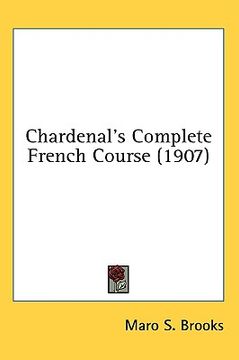 portada chardenal's complete french course (1907) (en Inglés)