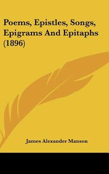 portada poems, epistles, songs, epigrams and epitaphs (1896) (en Inglés)
