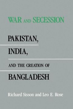 portada War and Secession: Pakistan, India, and the Creation of Bangladesh (en Inglés)
