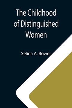 portada The Childhood of Distinguished Women (en Inglés)