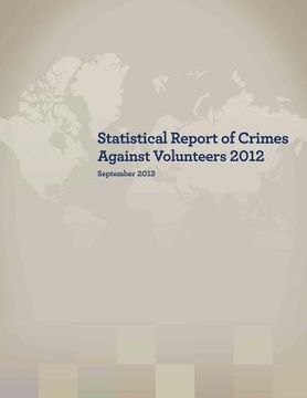 portada Statistical Report of Crimes Against Volunteers 2012 (en Inglés)