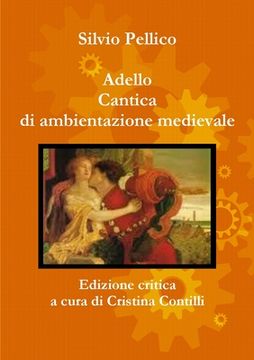 portada Adello Cantica di ambientazione medievale Edizione critica a cura di Cristina Contilli (en Italiano)