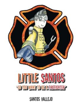 portada Little Santos "So you want to be a firefighter"