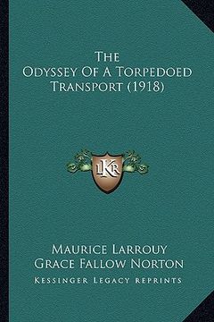 portada the odyssey of a torpedoed transport (1918) (in English)