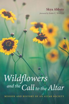 portada Wildflowers and the Call to the Altar (en Inglés)