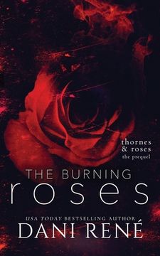 portada The Burning Roses: (Thornes & Roses Series Prequel): Limited Edition (en Inglés)
