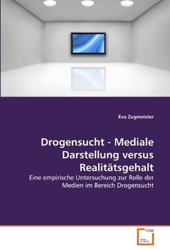 portada Drogensucht - Mediale Darstellung versus Realitätsgehalt