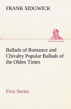 portada ballads of romance and chivalry popular ballads of the olden times - first series (en Inglés)