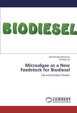 portada Microalgae as a New Feedstock for Biodiesel: Lab and Outdoor Studies