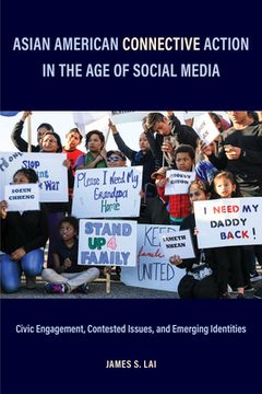 portada Asian American Connective Action in the Age of Social Media: Civic Engagement, Contested Issues, and Emerging Identities (en Inglés)