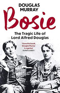 portada Bosie: The Tragic Life of Lord Alfred Douglas 