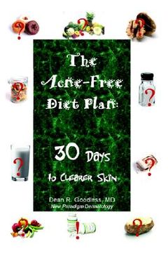 portada The Acne-Free Diet Plan: 30 Days to Clearer Skin (en Inglés)