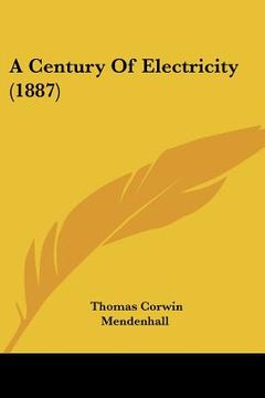 portada a century of electricity (1887) (en Inglés)