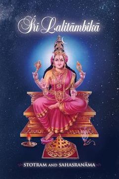 portada Sri Lalitambika: Stotram and Sahasranama (in English)