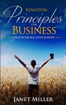 portada Kingdom Principles for Business: God is in Real Estate (en Inglés)