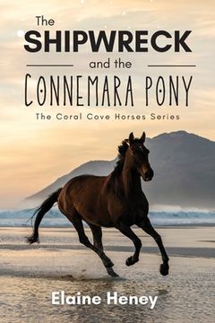 portada The Shipwreck and the Connemara Pony - The Coral Cove Horses Series (en Inglés)