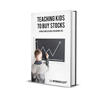portada Teaching Kids to buy Stocks: Stories and Lessons for Grown-Ups (en Inglés)