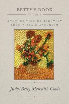 portada Betty's Book: another view of recovery from a brain aneurysm (en Inglés)