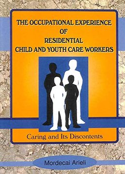 portada The Occupational Experience of Residential Child and Youth Care Workers (Monograph Published Simultaneously as Child & Youth Services , vol 18, no 2) (en Inglés)