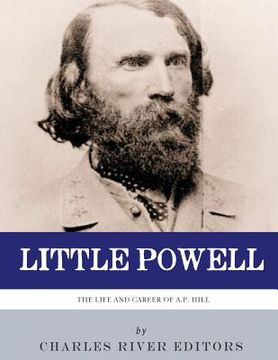 portada Little Powell: The Life and Career of A.P. Hill (en Inglés)