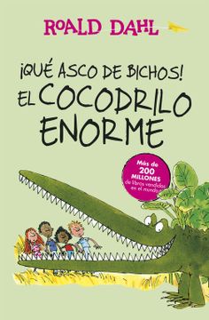 portada ¡Que asco de bichos!. El cocodrilo enorme (in Spanish)