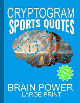 portada Cryptogram Sports Quotes: Cryptograms The Ultimate Brain Power Word Game Puzzle Books For Adults And Kids (300 Puzzles) #3 With Basketball, Base (en Inglés)