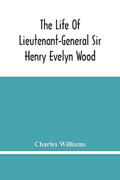 portada The Life of Lieutenant-General sir Henry Evelyn Wood (en Inglés)